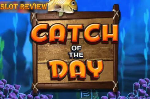 Catch Of The Day slot